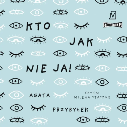 PRZYBYŁEK AGATA - DŁUŻSZA PRZERWA 2. KTO JAK NIE JA! Okładka książki audio