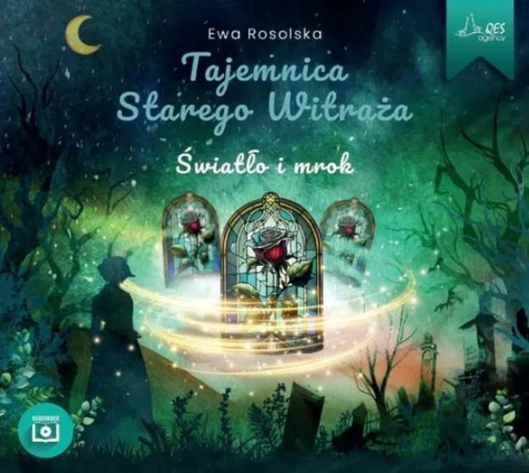 ROSOLSKA EWA - TAJEMNICA STAREGO WITRAŻA 4. ŚWIATŁO I MROK. Okładka książki audio