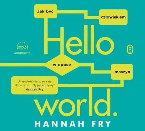 Fry Hannah - Hello world. okładka książki audio