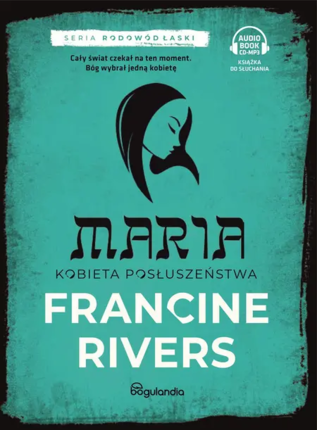 Rivers Francine - Maria. Kobieta posłuszeństwa. okładka książki audio