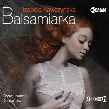 Kawczyńska Izabela - Balsamiarka. okładka książki audio