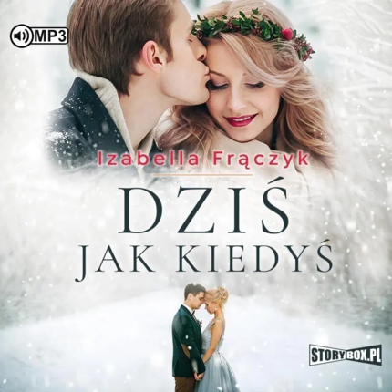 Frączyk Izabela - Dziś jak kiedyś. okładka książki audio