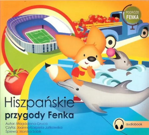Gruca Magdalena - Hiszpańskie przygody Fenka. okładka książki audio