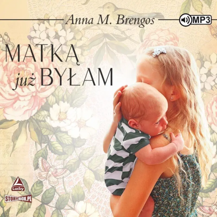 Brengos Anna B. - Matką już byłam. okładka książki audio