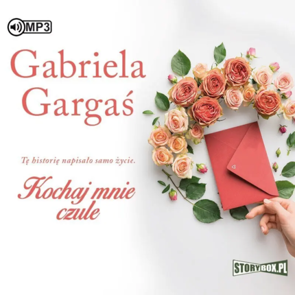 Gargaś Gabriela - Kochaj mnie czule. okładka książki audio
