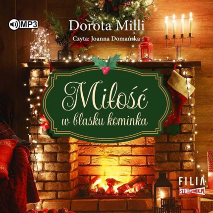 Milli Dorota - Miłość w blasku kominka. okładka książki audio