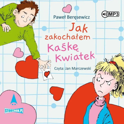 Beręsewicz Paweł - Jak zakochałem Kaśkę Kwiatek. okładka ksiązki audio