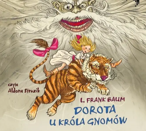 BAUM L. FRANK - KRAINA OZ 3. DOROTA U KRÓLA GNOMÓW. okładka książki audio
