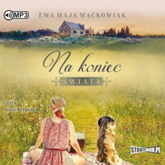 Maćkowiak Ewa Maja - Na koniec świata. okładka książki audio