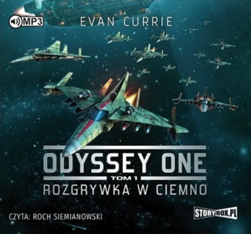 Currie Evan - Odyssey One. Rozgrywka w ciemno. okładka książki audio