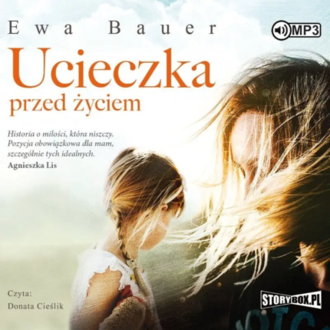 Bauer Ewa - Ucieczka przed życiem. okładka książki audio