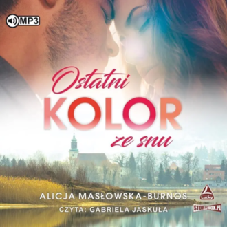 Masłowska-Burnos Alicja - Ostatni kolor ze snu. okładka książki audio