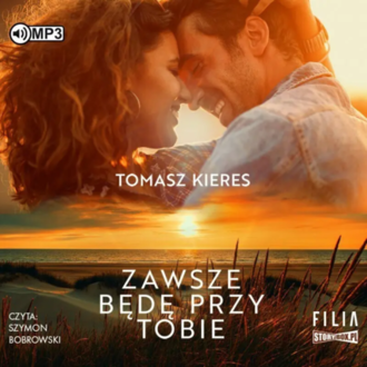 Kieres Tomasz - Zawsze będę przy tobie. okładka książki audio