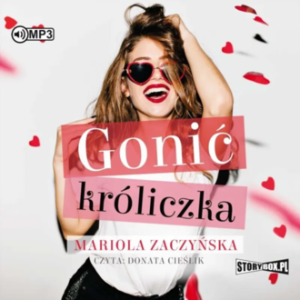 Zaczyńska Mariola - Gonić króliczka. okładka książki audio