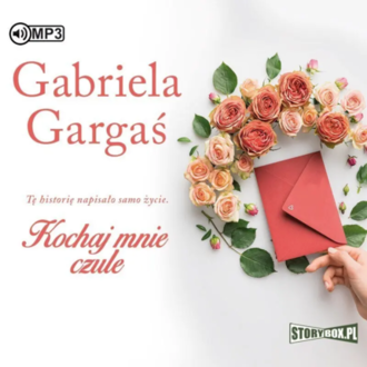 Gargaś Gabriela - Kochaj mnie czule. okładka książki audio