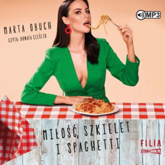 Obuch Marta - Miłość, szkielet i spaghetti. okładka ksiązki audio