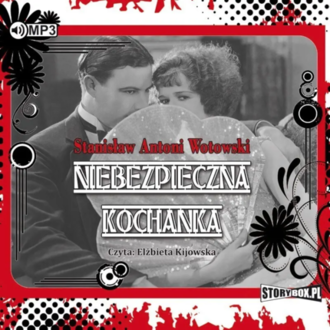 Wotowski Stanisław Antoni - Niebezpieczna kochanka. okładka książki audio