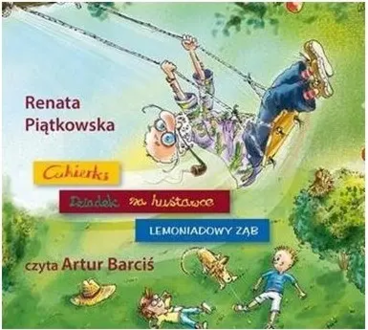 Piątkowska, Renata - Cukierki ; Lemoniadowy ząb ; Dziadek na huśtawce. okładka książki audio