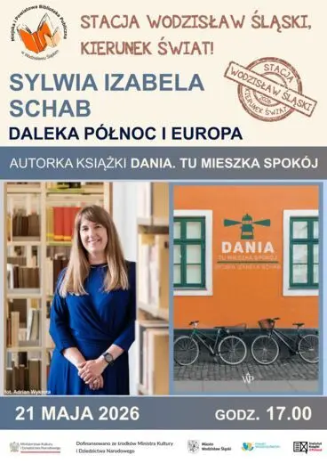 SYLWIA IZABELA SCHAB - DANIA. PROJEKT "STACJA WODZISŁAW ŚLASKI, KIERUNEK ŚWIAT!" - 21 maja 2026, godz. 17.00
