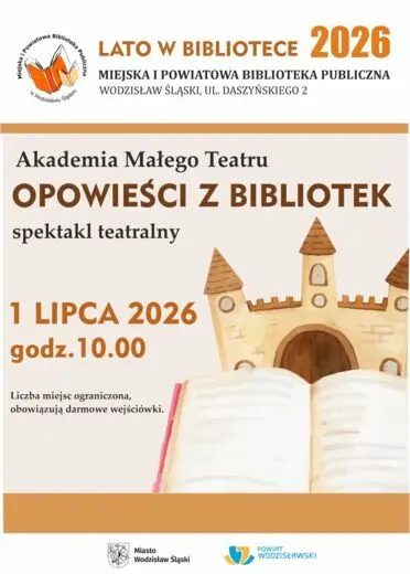 AKADEMIA MAŁEGO TEATRU. OPOWIEŚCI Z BIBLIOTEK - SPEKTAKL TEATRALNY - LATO W BIBLIOTECE 2026 - 1 lipca 2026, godz. 10.00
