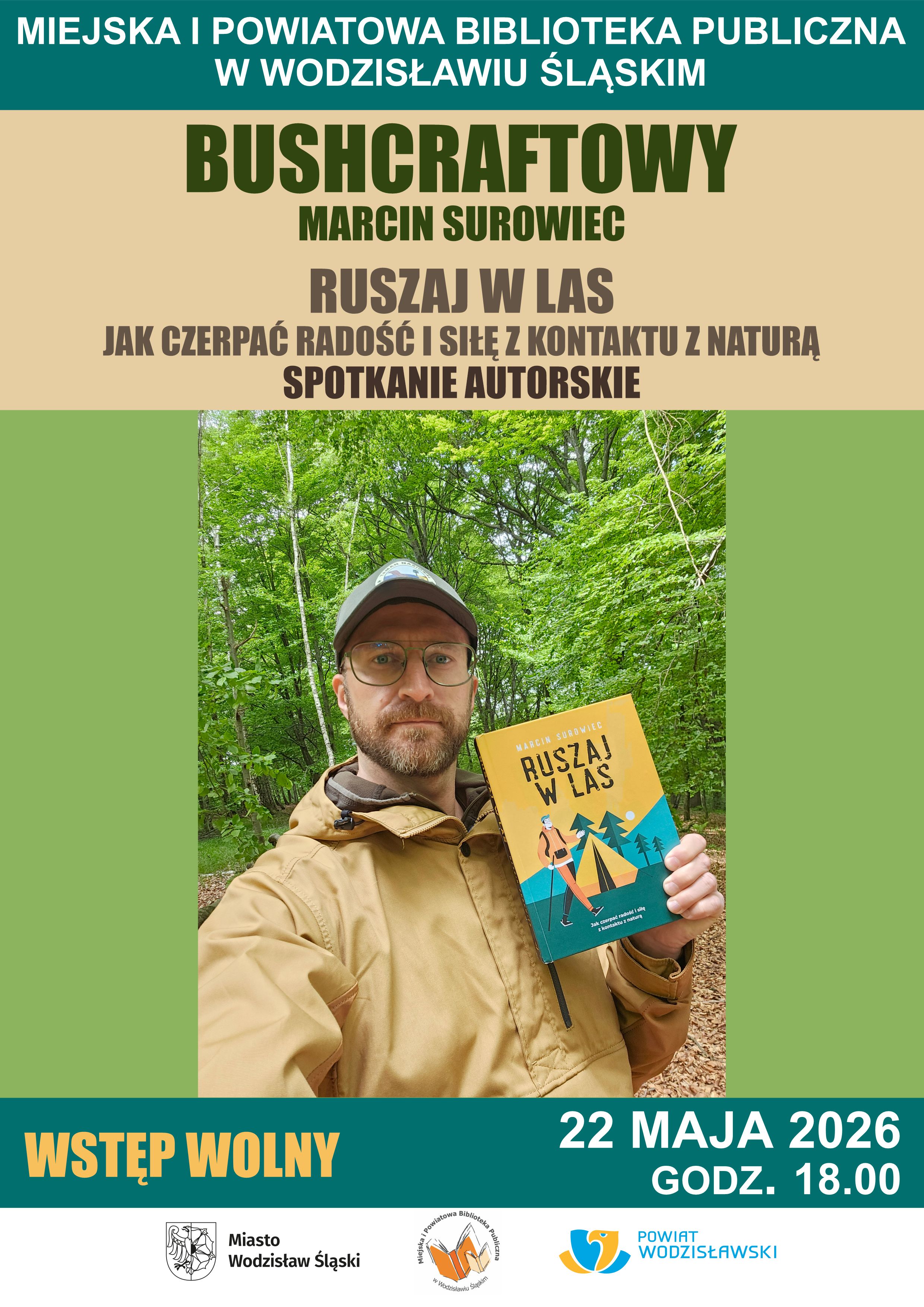 BUSHCRAFTOWY, MARCIN SUROWIEC. RUSZAJ W LAS. SPOTKANIE AUTORSKE - 22 maja 2026, godz. 18.00