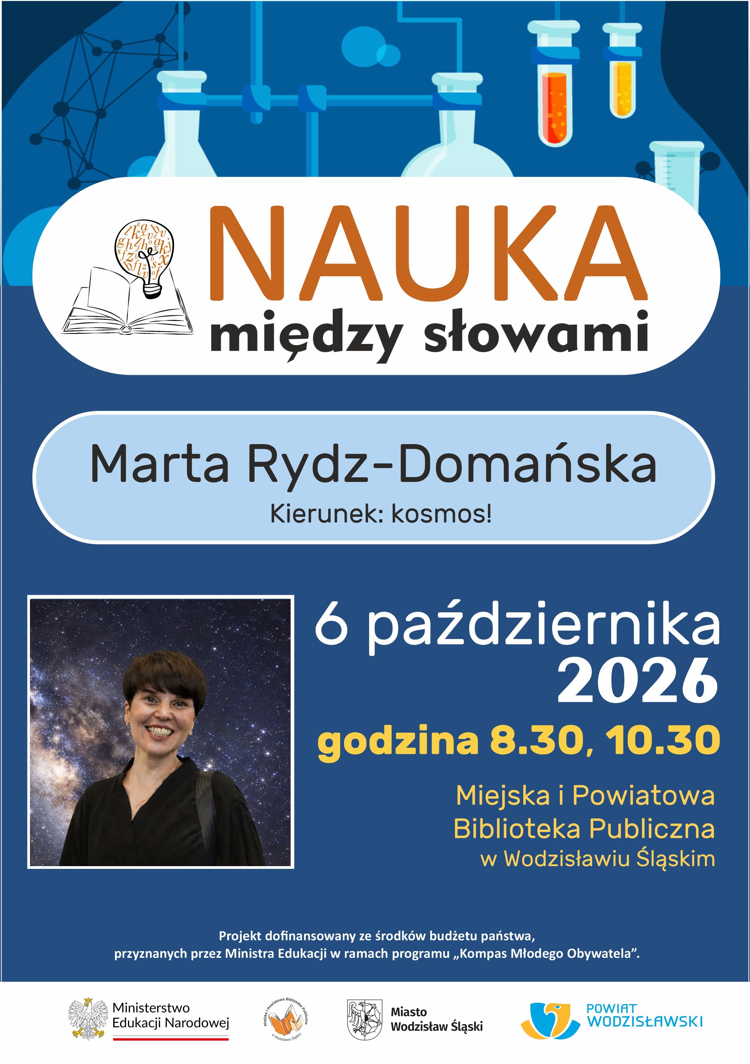 MARTA RYDZ-DOMAŃSKA. KIERUNEK: KOSMOS! PROJEKT "NAUKA MIĘDZY SŁOWAMI" - 6 października 2026, godz. 8.30 i&nbsp;10.30