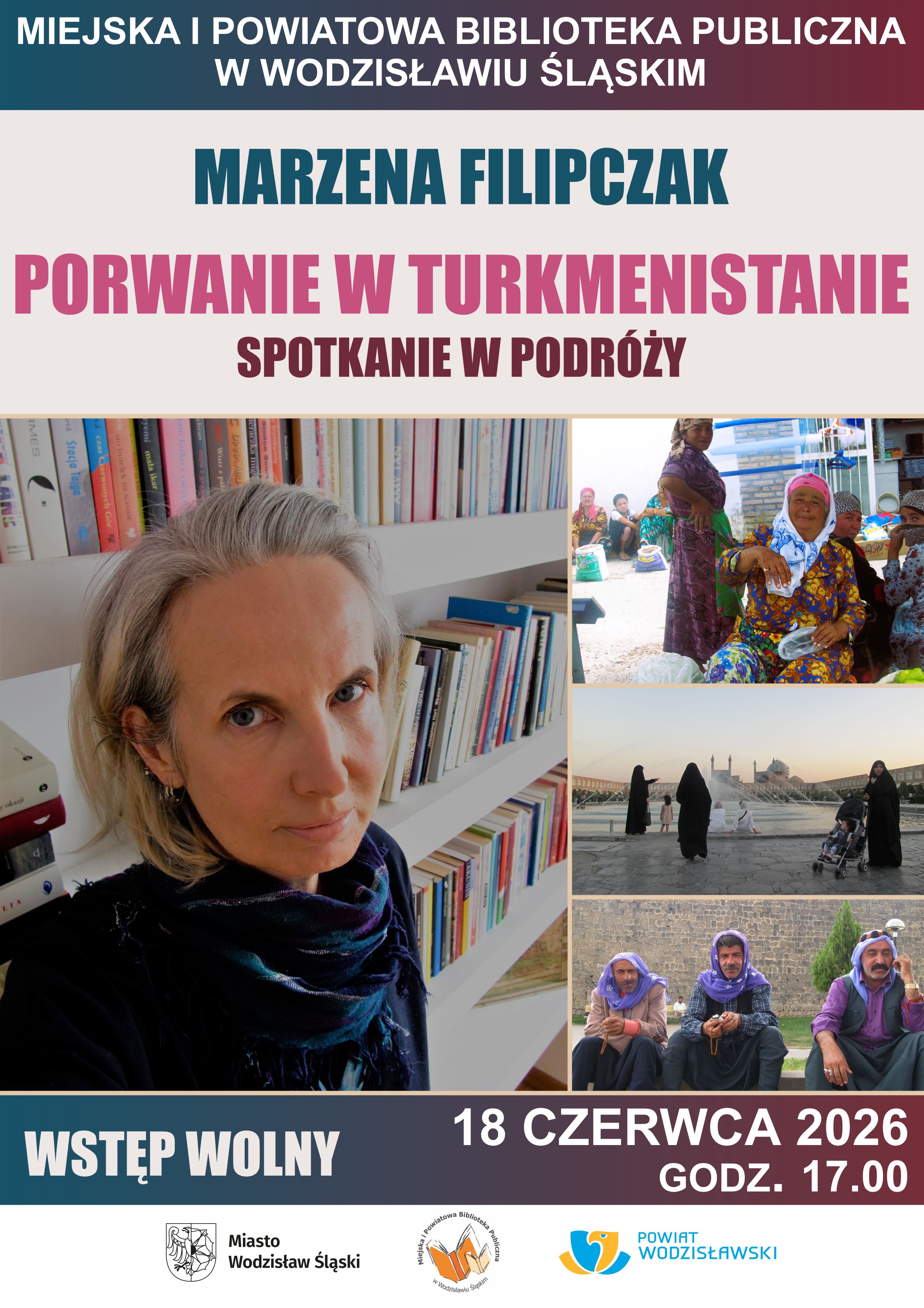 MARZENA FILIPCZAK. PORWANIE W TURKENISTANIE. SPOTKANIE W PODR&Oacute;ŻY - 18 czerwca 2026, godz. 17.00