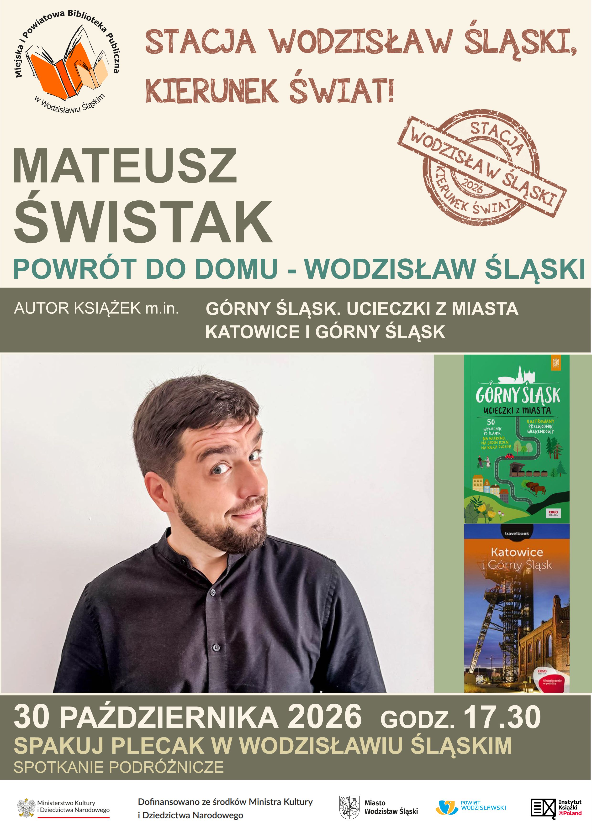 MATEUSZ ŚWISTAK. POWR&Oacute;T DO DOMU - WODZISŁAW ŚLĄSKI. PROJEKT "STACJA WODZISŁAW ŚLASKI, KIERUNEK ŚWIAT!" - 30 października 2026, godz. 17.30