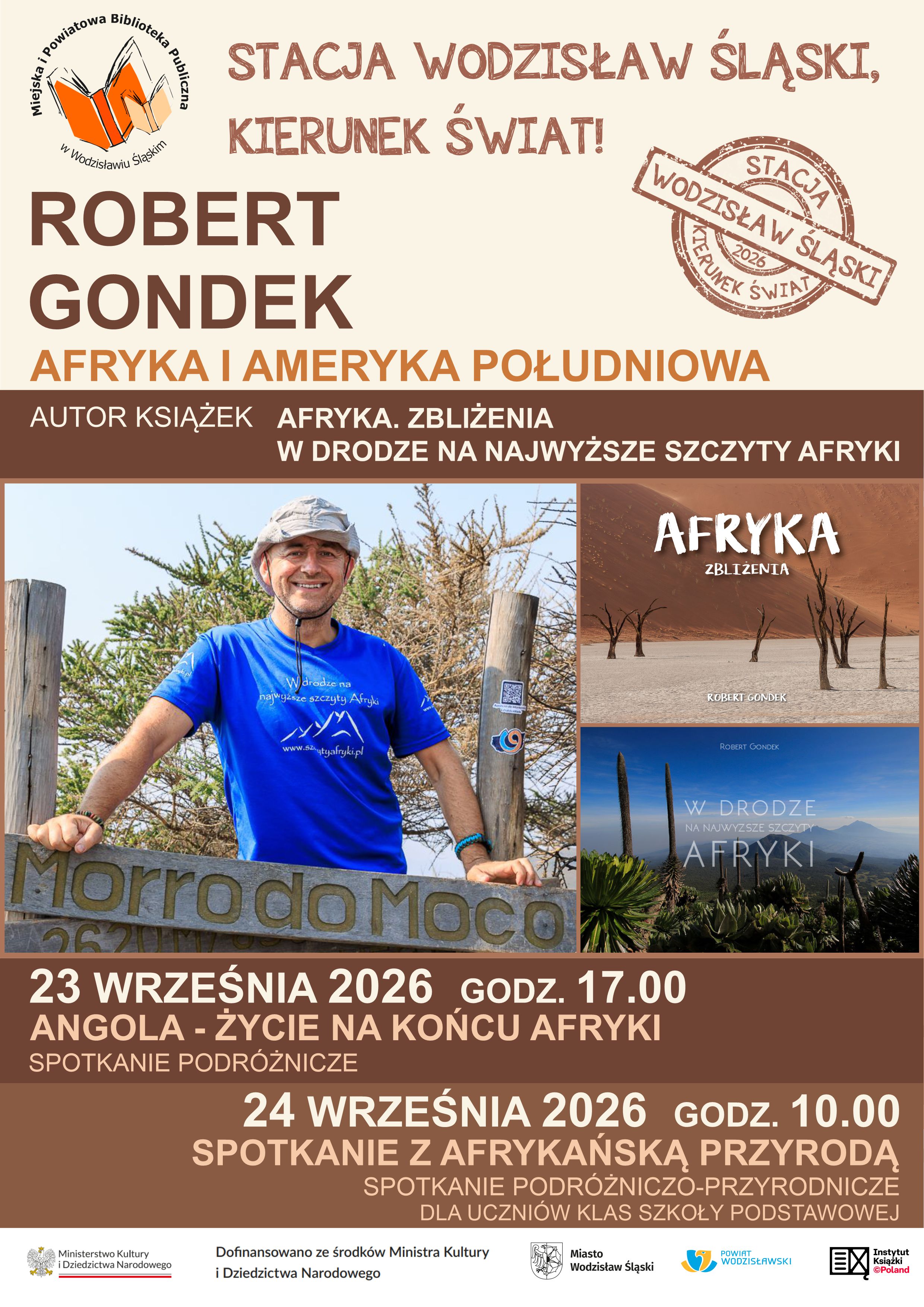 ROBERT GONDEK - AFRYKA I AMERYKA POŁUDNIOWA. PROJEKT "STACJA WODZISŁAW ŚLASKI, KIERUNEK ŚWIAT!" - 23 września 2026, godz. 17.00 ; 24 września 2026, godz. 10.00