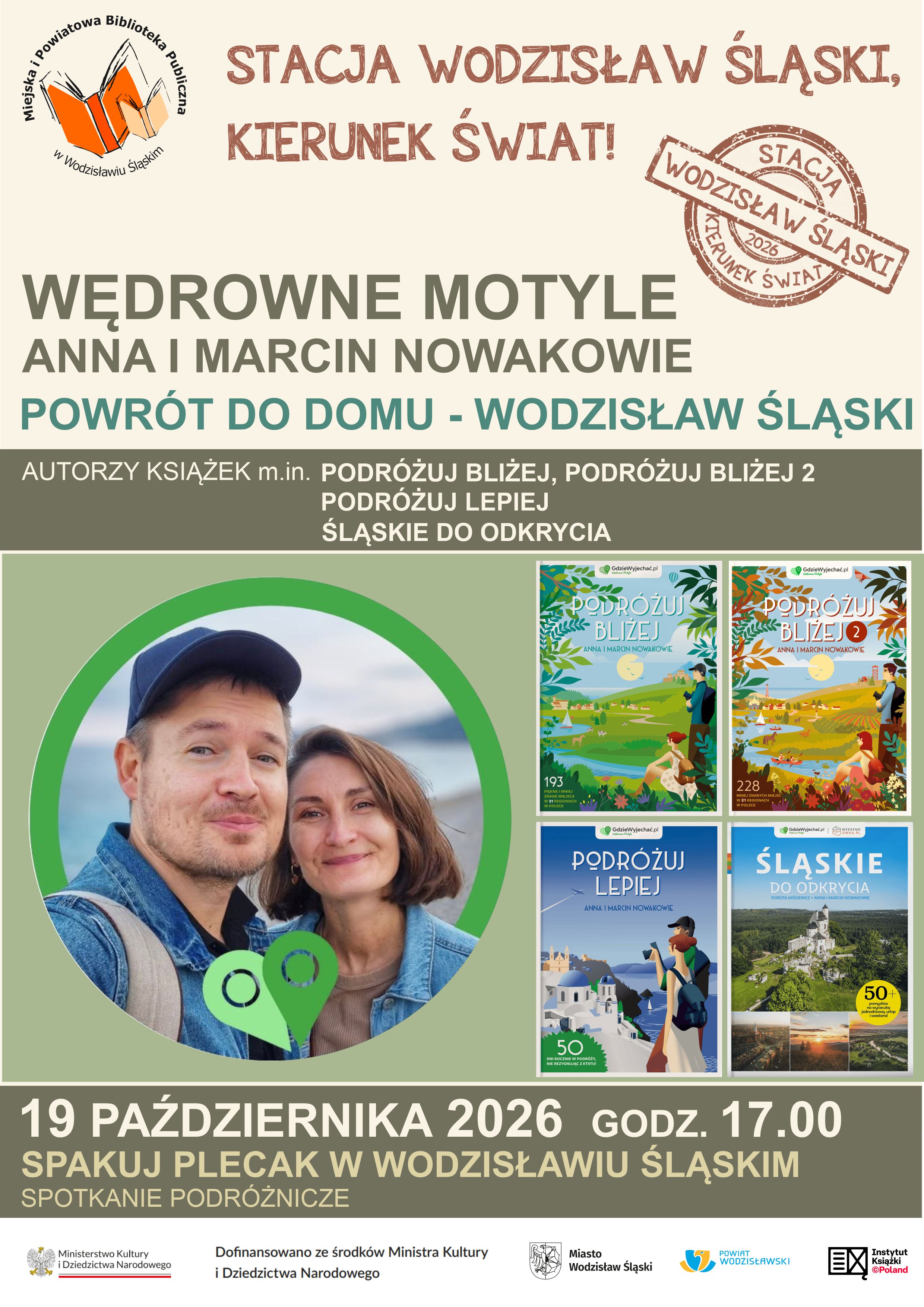 WĘDROWNE MOTYLE. ANNA I MARCIN NOWAKOWIE. POWR&Oacute;T DO DOMU - WODZISŁAW ŚLĄSKI. PROJEKT "STACJA WODZISŁAW ŚLASKI, KIERUNEK ŚWIAT!" - 19 października 2026, godz. 17.00