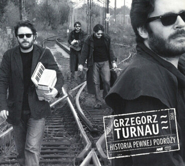 Zdjęcie do TURNAU GRZEGORZ  - Historia pewnej podr&oacute;ży