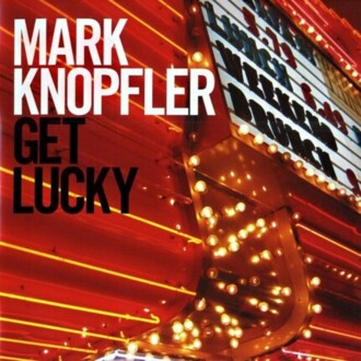 Zdjęcie do KNOPFLER MARK - Get Lucky