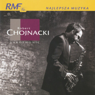 Zdjęcie do CHOJNACKI ROBERT - Saxophonic