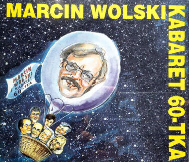 Zdjęcie do WOLSKI MARCIN, KABARET 60-TKA - Marcin Wolski i Kabaret 60-tka