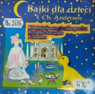 Zdjęcie do BAJKI  - Księżniczka na ziarnku grochu, Brzydkie Kaczątko, Krzesiwo