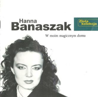 Zdjęcie do BANASZAK HANNA - W moim magicznym domu