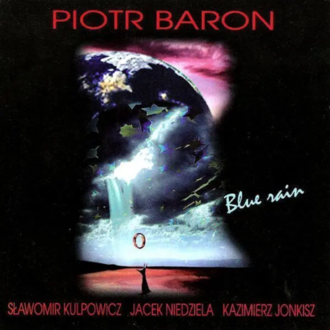 BARON PIOTR - Blue Rain. Okładka płyty