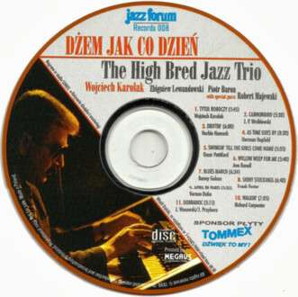 HIGH BRED JAZZ TRIO (Baron Piotr, Karolak Wojciech, Lewandowski Zbigniew) with MAJEWSKI ROBERT - Dżem jak co dzień