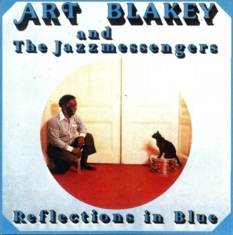 BLAKEY ART & The JAZZ MESSENGERS - Reflections In Blue. Okładka płyty
