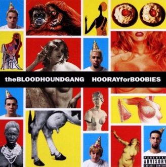 Zdjęcie do BLOODHOUND GANG  - Hooray For Boobies