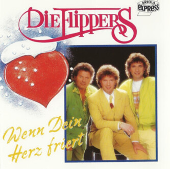 DIE FLIPPERS - Wenn Dein Herz friert. Okładka płyty