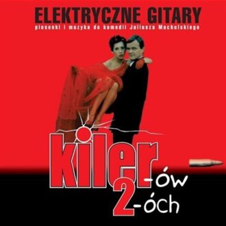 Zdjęcie do ELEKTRYCZNE GITARY - Kiler&oacute;w 2-&oacute;ch