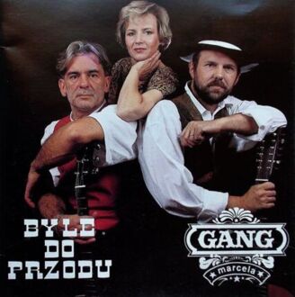 GANG MARCELA - Byle do przodu. Okładka płyty