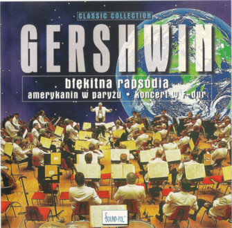 Zdjęcie do GERSHWIN GEORGE - Błękitna rapsodia, Amerykanin w Paryżu, Koncert F-dur