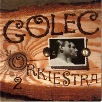 Zdjęcie do GOLEC uORKIESTRA - Golec uOrkiestra 2
