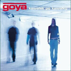 Zdjęcie do GOYA - Kawałek po kawałku