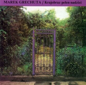 GRECHUTA MAREK - Krajobraz pełen nadziei. Okładka płyty