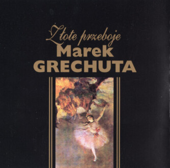 Zdjęcie do GRECHUTA MAREK - Złote przeboje