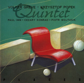 GREVE VOLKER, POPEK KRZYSZTOF QUINTET - Places. Okładka płyty