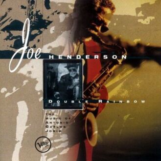 HENDERSON JOE - Double Rainbow. The Music Of Antonio Carlos Jobim. Okładka płyty